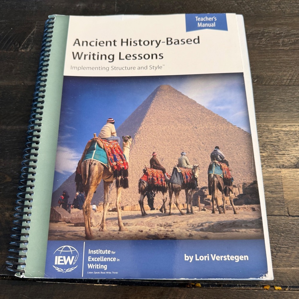 IEW Ancient History-Based Writing Lessons Teacher Manual Lori Verstegen 5th Ed